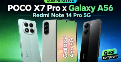 Comparativo entre POCO X7 Pro, Galaxy A56 e Redmi Note 14 Pro 5G para saber qual celular comprar